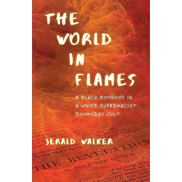 The World in Flames, Jerald Walker