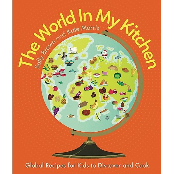 The World in my Kitchen, Sally Brown, Kate Morris