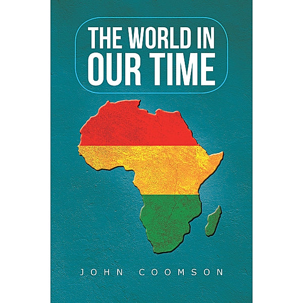 The World in Our Time, John Coomson