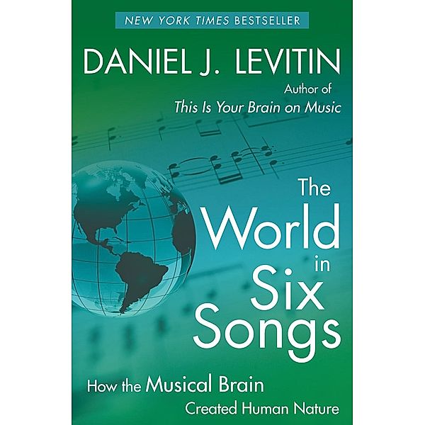 The World in Six Songs, Daniel J. Levitin