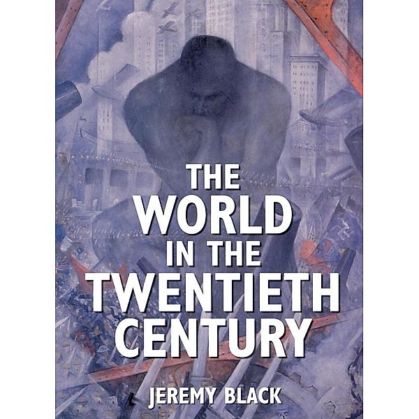 The World in the Twentieth Century, Jeremy Black