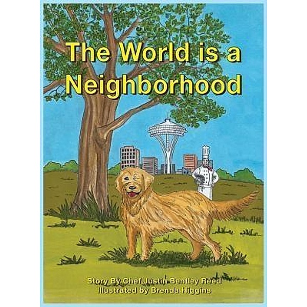 The World is a Neighborhood / The World is a Neighborhood Bd.1, Justin Bentley Reed