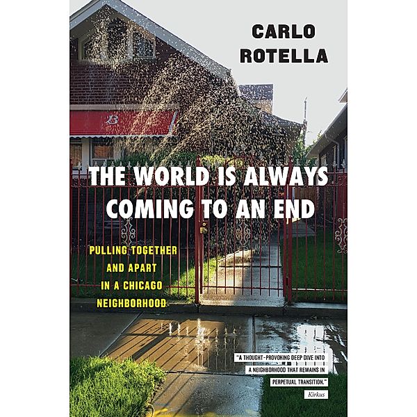 The World Is Always Coming to an End, Carlo Rotella