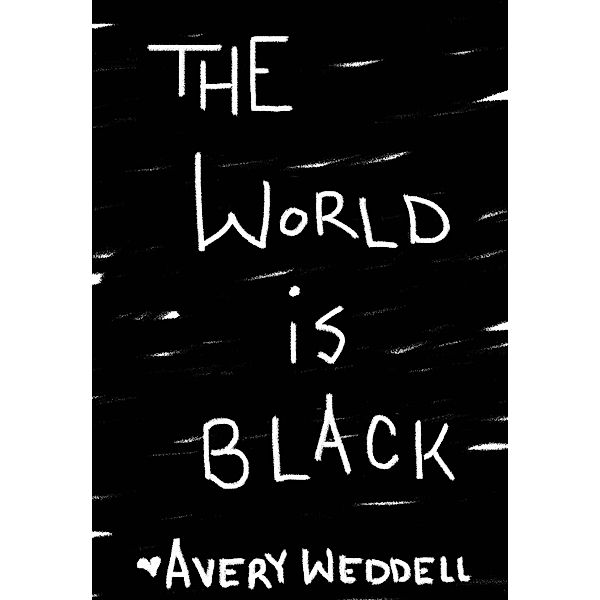 The World is Black, Avery E. Weddell