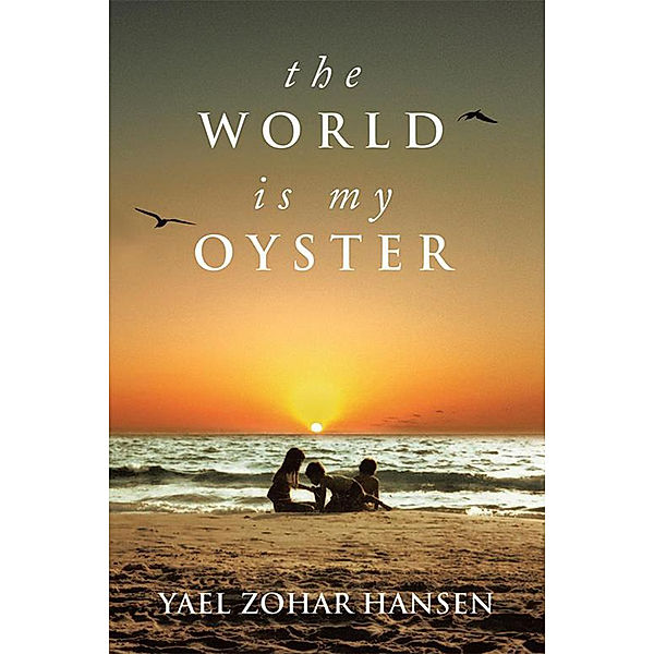 The World Is My Oyster, Yael Zohar Hansen