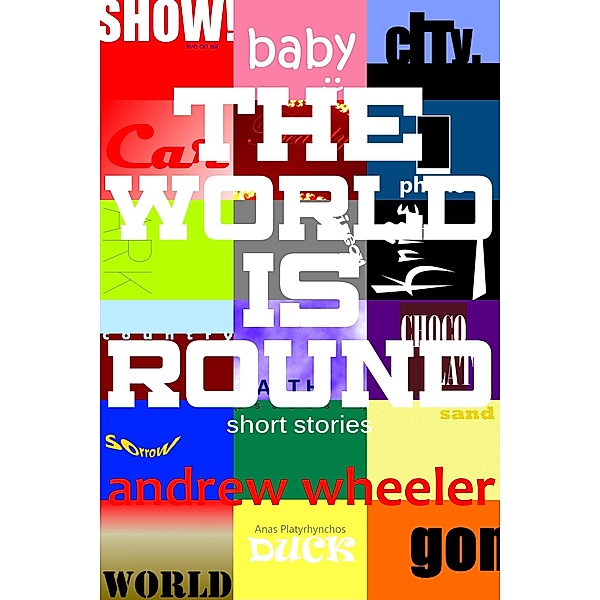 The World Is Round, Andrew Wheeler