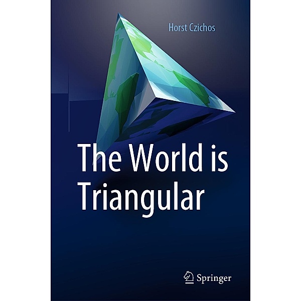 The World is Triangular, Horst Czichos