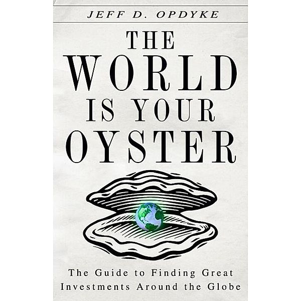 The World Is Your Oyster, Jeff D. Opdyke