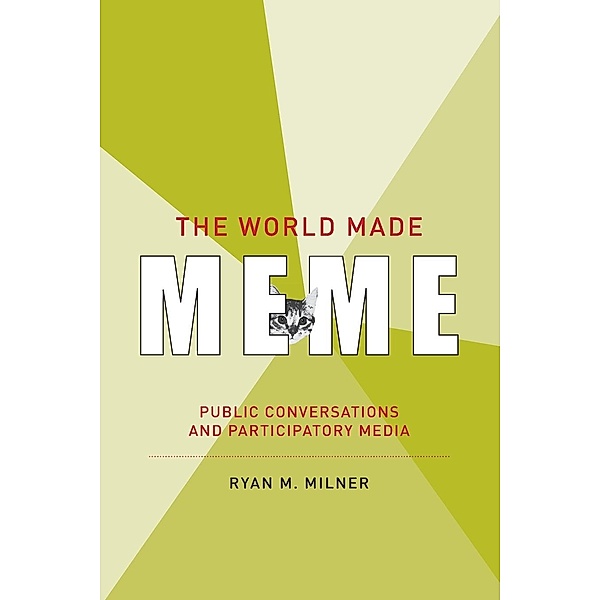 The World Made Meme, Ryan M. Milner