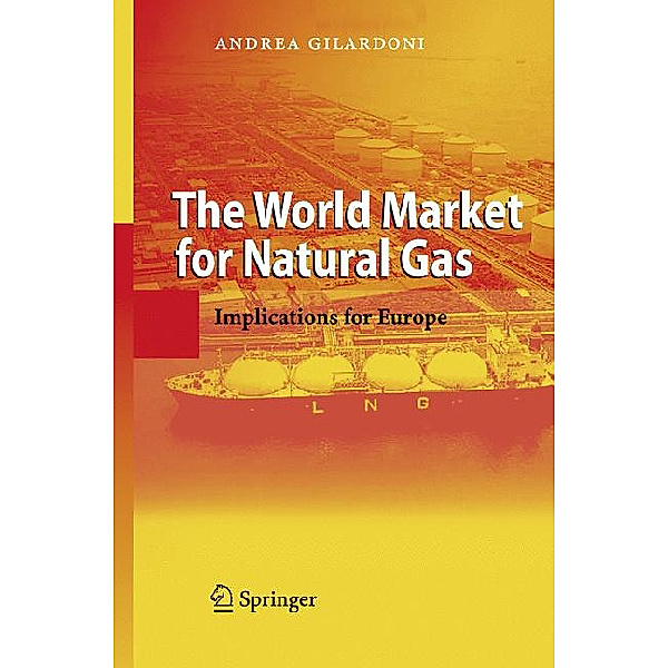 The World Market for Natural Gas, Andrea Gilardoni