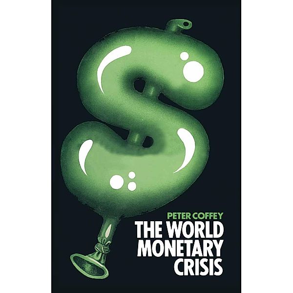 The World Monetary Crisis, Peter Coffey