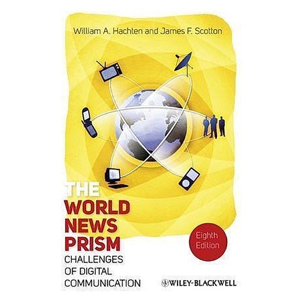 The World News Prism, William A. Hachten, James F. Scotton