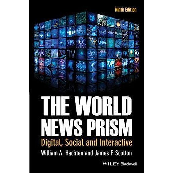 The World News Prism, William A. Hachten, James F. Scotton