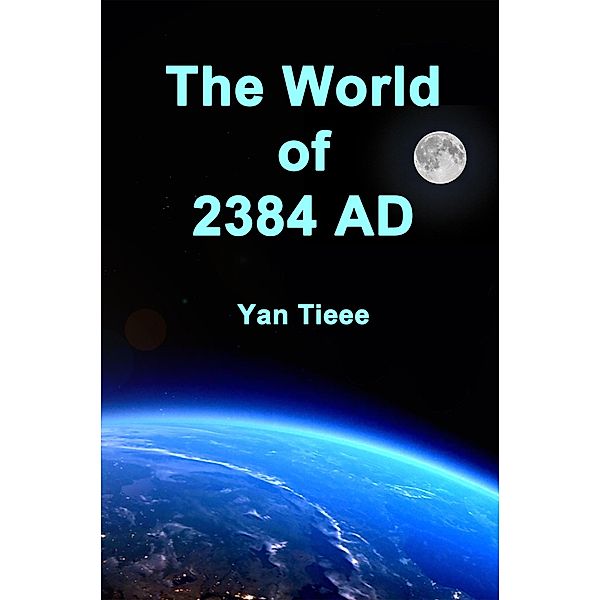 The World of 2384 AD, Yan Tieee