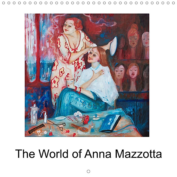The World of Anna Mazzotta (Wall Calendar 2023 300 × 300 mm Square), N N
