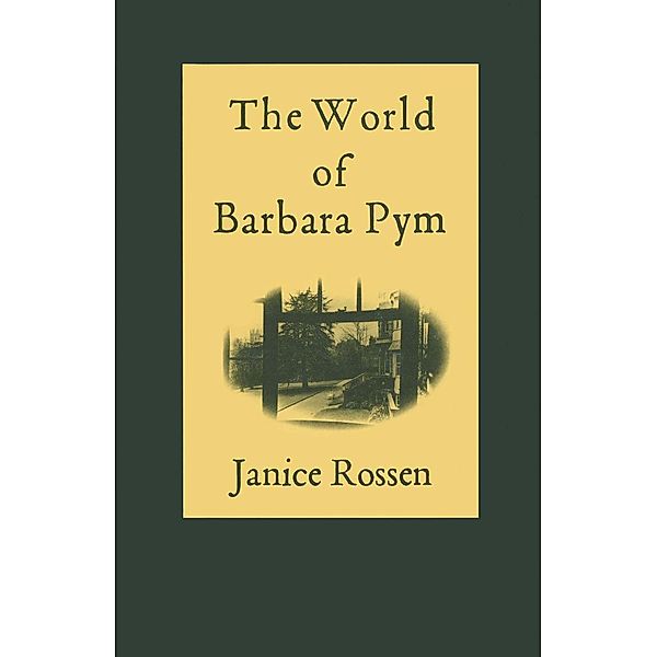 The World of Barbara Pym, Janice Rossen