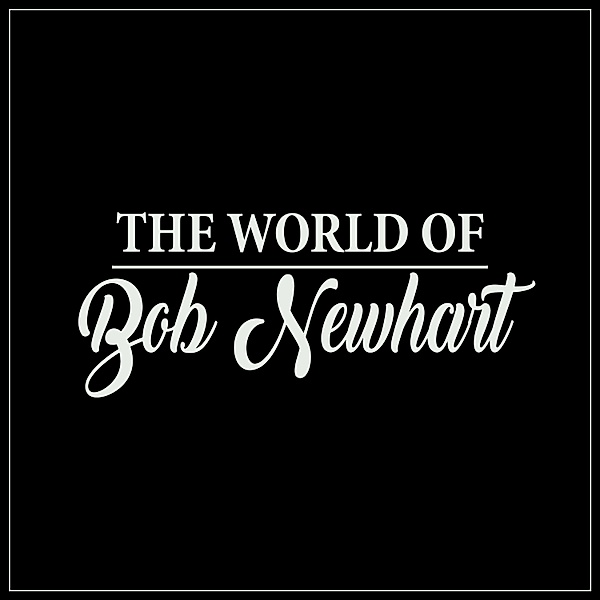 The World of Bob Newhart, Bob Newhart