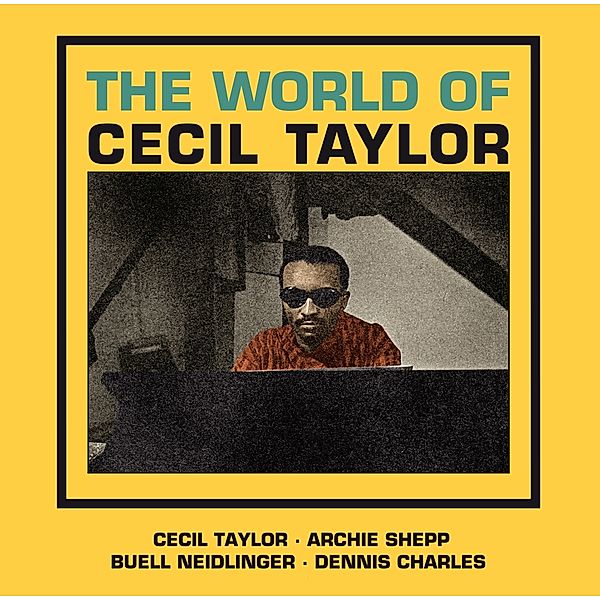 The World Of Cecil Taylor+3 Bonus Tracks, Cecil Taylor
