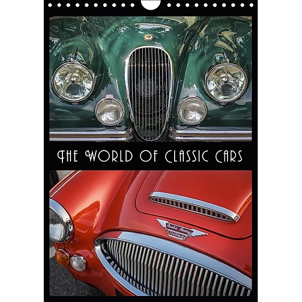 The World of Classic Cars (Wall Calendar 2018 DIN A4 Portrait), Christian Mueringer