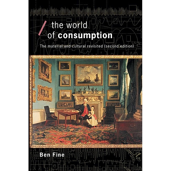 The World of Consumption, Ben Fine