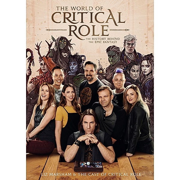 The World of Critical Role / Critical Role, Liz Marsham, Cast of Critical Role, Critical Role