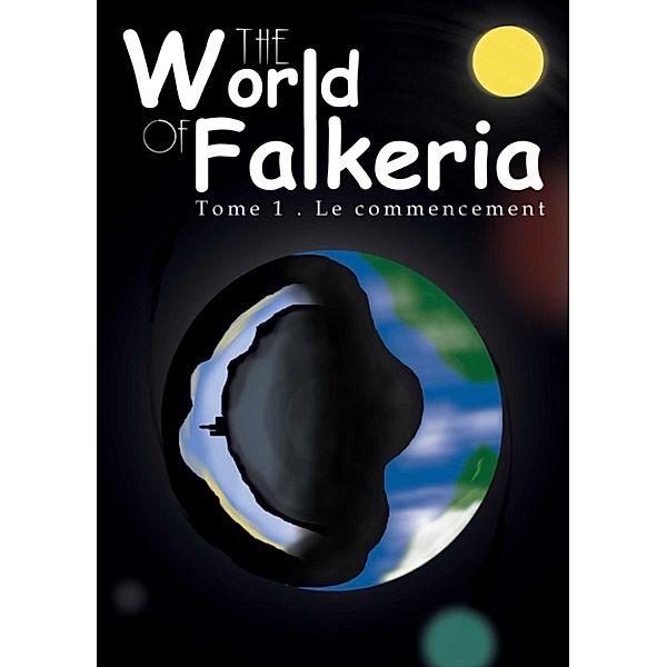 THE WORLD OF FALKERIA, Lecoeuche Damien