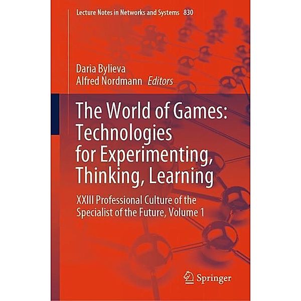 The World of Games: Technologies for Experimenting, Thinking, Learning