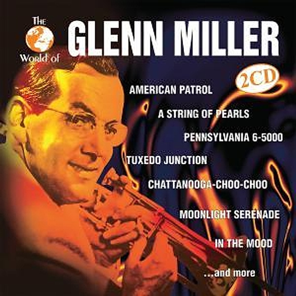 THE WORLD OF GLENN MILLER, Glenn Miller