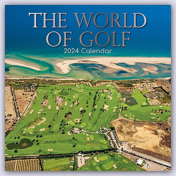 The World of Golf - Die Welt des Golfsports 2024 - 16-Monatskalender, Gifted Stationery Co. Ltd
