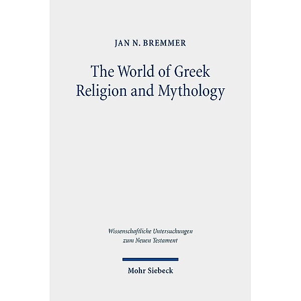 The World of Greek Religion and Mythology, Jan N. Bremmer
