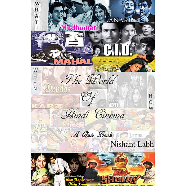 The World Of Hindi Cinema: A Quiz Book, Nishant Labh