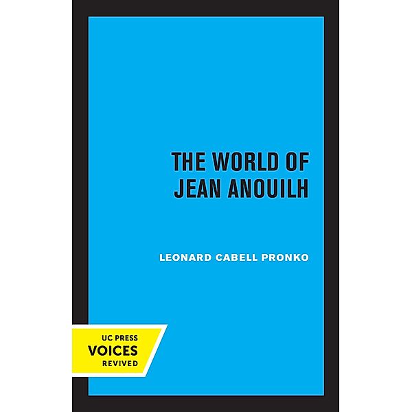 The World of Jean Anouilh, Leonard C. Pronko