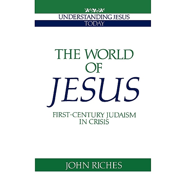 The World of Jesus, John Riches