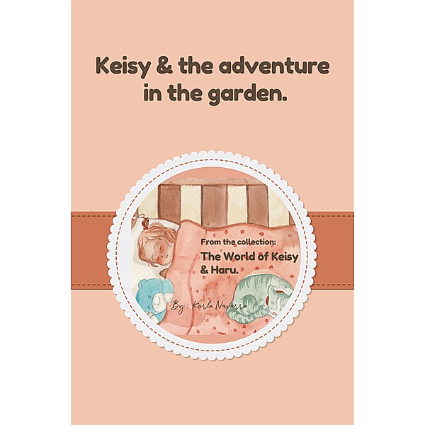 The World of Keisy & Haru: Keisy & The Adventure In The Garden, Karlo Navarro