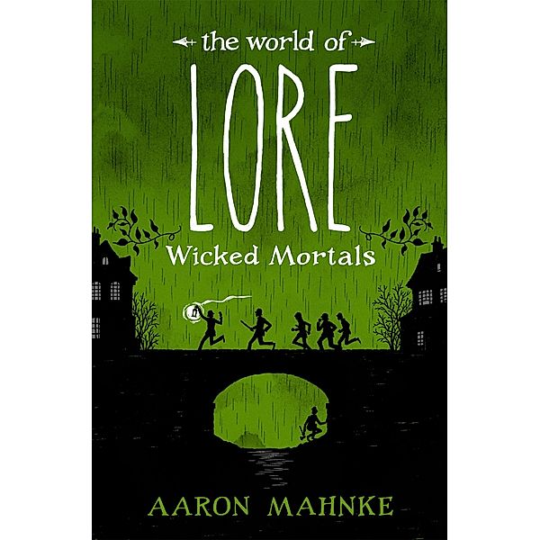 The World of Lore, Volume 2: Wicked Mortals / The World of Lore Bd.2, Aaron Mahnke