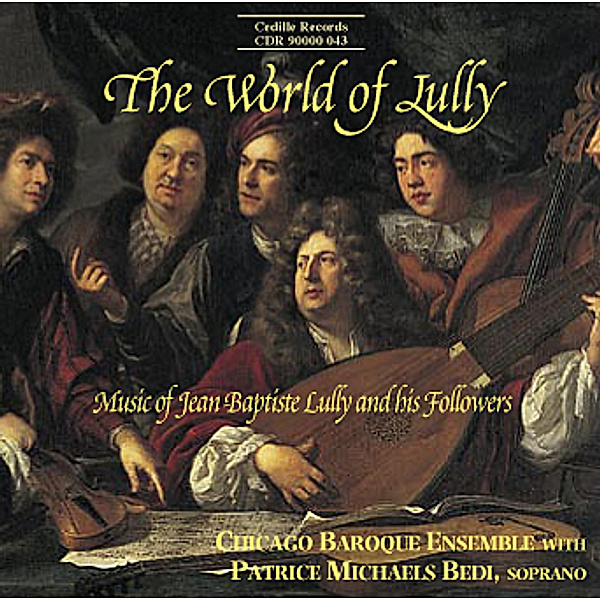 The World Of Lully, Chicago Baroque Ens., Patrice Michaels