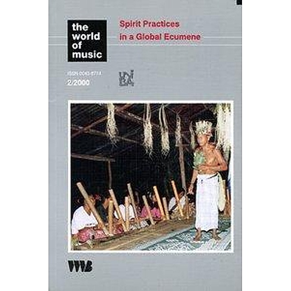The World of Music: Vol.42/2 Spirit Practices in Global Ecumene