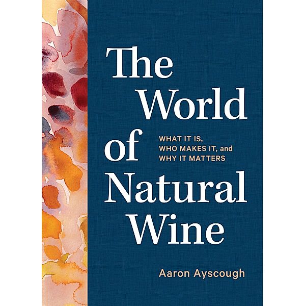 The World of Natural Wine, Aaron Ayscough