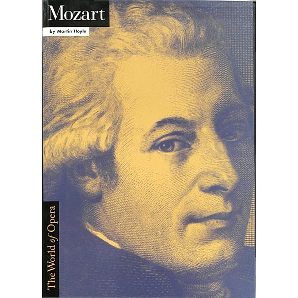 The World Of Opera: Mozart, Martin Hoyle