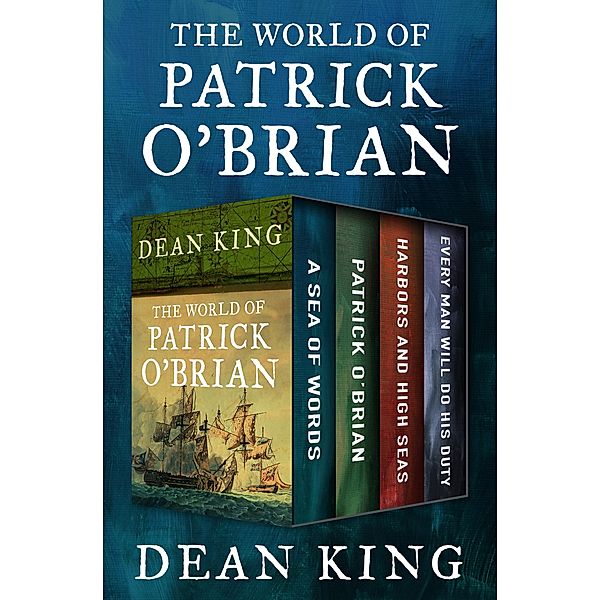 The World of Patrick O'Brian, Dean King