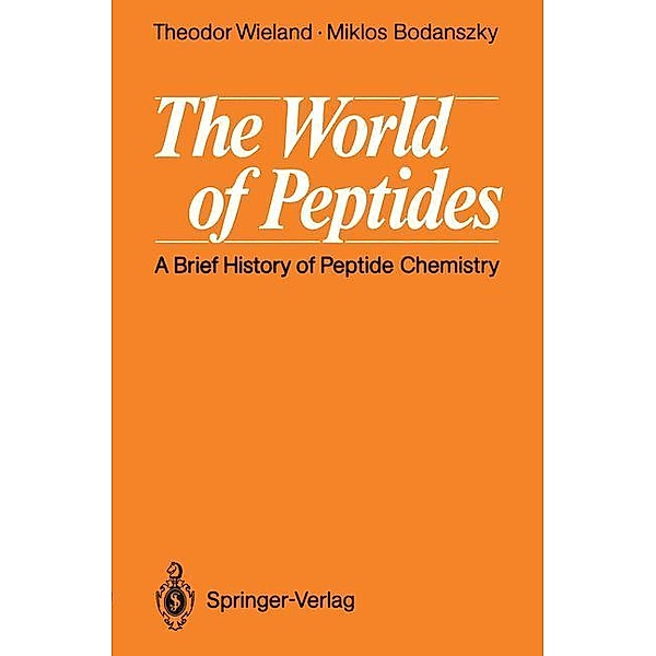 The World of Peptides, Theodor Wieland, Miklos Bodanszky