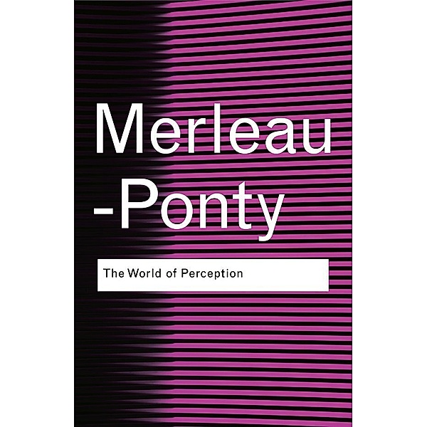 The World of Perception, Maurice Merleau-Ponty