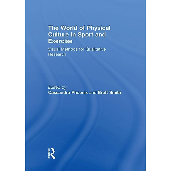 The World of Physical Culture in Sport and Exercise