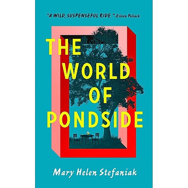 The World of Pondside, Mary Helen Stefaniak