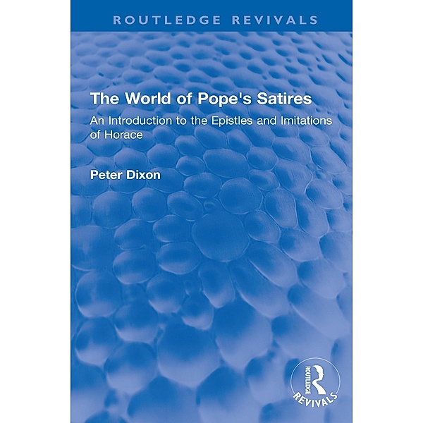 The World of Pope's Satires, Peter Dixon
