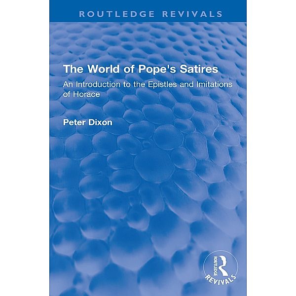 The World of Pope's Satires, Peter Dixon