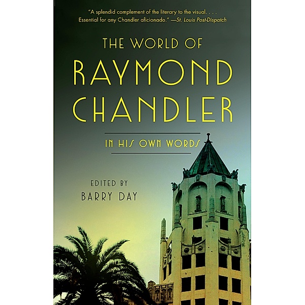 The World of Raymond Chandler, Raymond Chandler