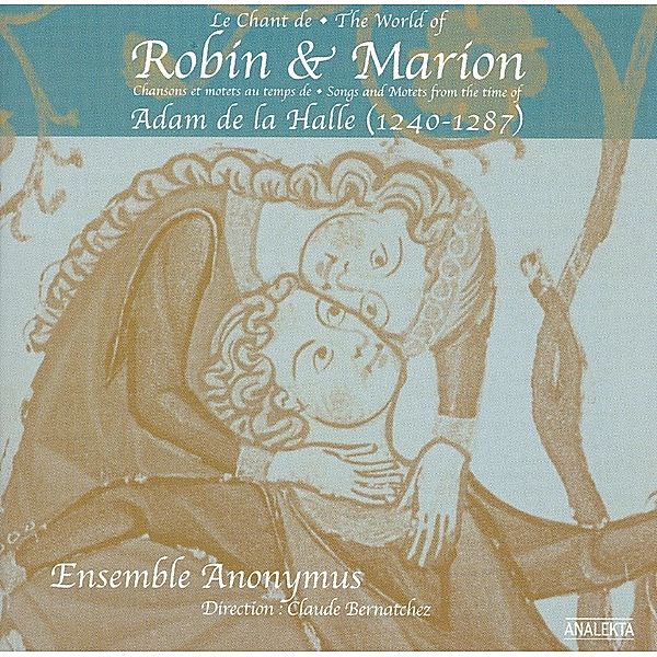 The World Of Robin & Marion, Claude Bernatchez, Ensemble Anonymus