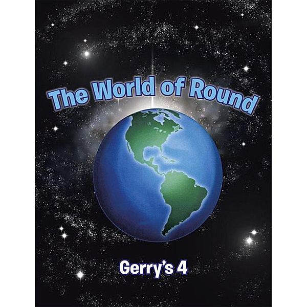 The World of Round, Gerry’s 4