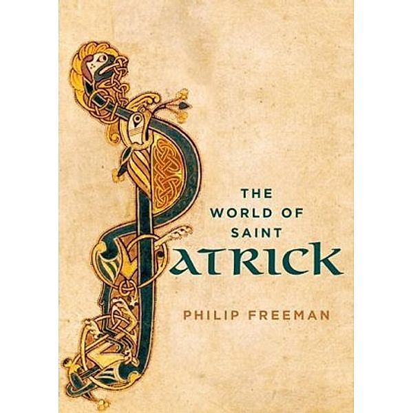 The World of Saint Patrick, Philip Freeman